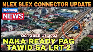 NLEX SLEX CONNECTOR UPDATE ESPAÑA TO SANTA MESA OCTOBER 17,2023