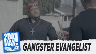 "GANGSTER EVANGELIST" | @biggjah STARRING @TheeKraigSmith @TroyInLA