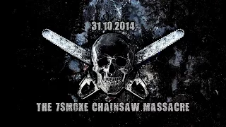 The 7 Smoke Chainsaw Massacre [Artyom Havok]