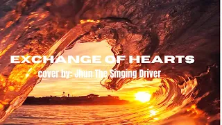 Exchange Of Hearts cover by Jhun The Singing Driver