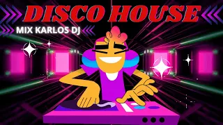 DISCO HOUSE MIX KARLOS DJ