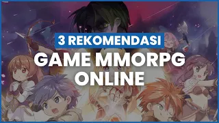 3 Rekomendasi Game MMORPG Online