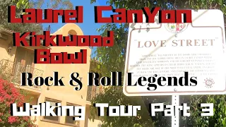 Laurel Canyon Walking Tour Part 3:  Neil Young, John Lennon, The Eagles, Buffalo Springfield