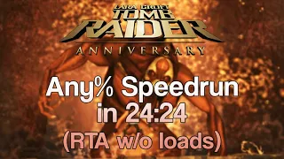 Tomb Raider: Anniversary Speedrun in 24:24