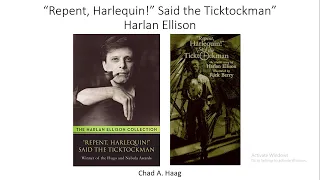 “Repent, Harlequin!” Said The Ticktockman” Harlan Ellison Lecture And Review