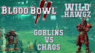 Blood Bowl 2 - Goblins (the Sage) vs Chaos (Xamthos) - Wild Hawgz G3