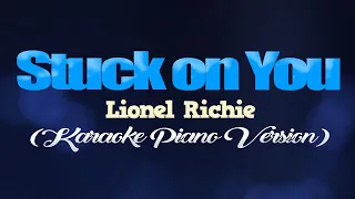 STUCK ON YOU - Lionel Richie (KARAOKE PIANO VERSION)
