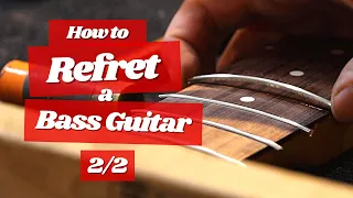 How to Get the Perfect Fret Job on Your Guitar Without Damaging the Fretboard (2/2)