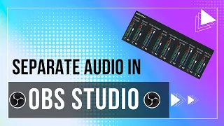 How to separate audio in OBS | Application Audio Output tutorial.