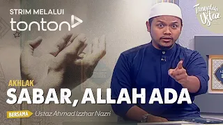 [FULL] Tanyalah Ustaz (2024) | Mon, Apr 29 - Akhlak: Sabar, Allah Ada | Tonton