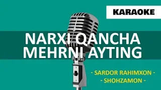 Sardor Rahimxon va Shohzamon - Narxi qancha mehrni ayting (KARAOKE MINUS)