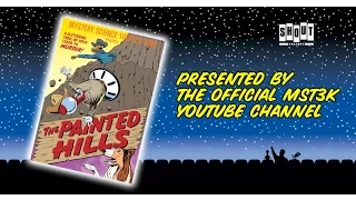 MST3K: The Painted Hills (FULL MOVIE)