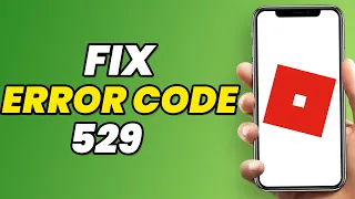 How To Fix Error Code 529 on Roblox in 2023 (EASY WAY)