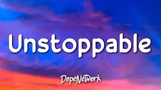 Sia - Unstoppable (Lyrics)