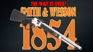 The "NEW" S&W 1854 Lever Action Rifle! (Better than Marlin or Henry?)