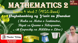 Math 2|Quarter 4|Paghahambing ng Yunit na Panukat| meter centimeter| gram Kilogram|Milliliter Liter