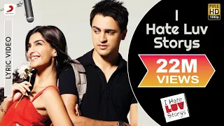 I Hate Luv Storys Lyric Video - Sonam Kapoor, Imran Khan|Vishal Dadlani|Kumaar