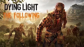 Dying Light: The Following - Путь Наружу #1