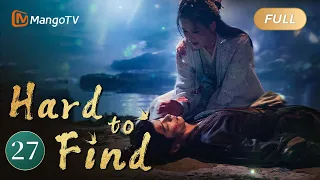 【ENG SUB】EP27 Take Out the Last Lianli Branch Weighing on Her Heart | Hard to Find | MangoTV English