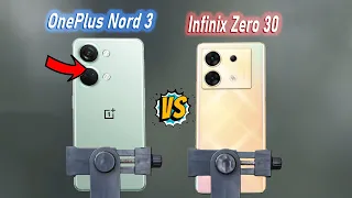 Infinix Zero 30 5G Vs Oneplus Nord 3 | Full Comparison ⚡ Which one is Best?