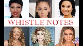 Whistle Notes - Famous Female Singers