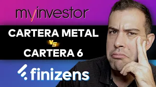 💥 Cartera Metal MyInvestor vs Cartera 6 Finizens | Análisis y Comparativa