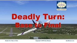 Deadly Turn - Base Leg to Final Approach