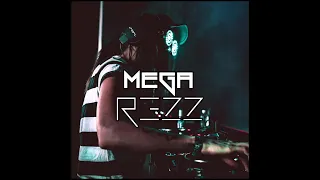 MEGA REZZ MIX