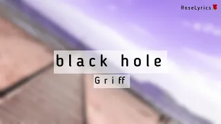 Griff - Black Hole (Lyric Video)