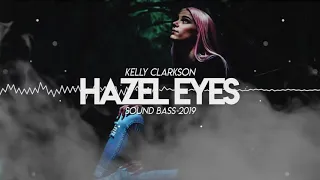 Kelly Clarkson   Behind These Hazel Eyes 2019 SOUND BASS Remix + DOWNLOAD