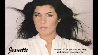 Jeanette - Porque Te Vas (Bootleg Hip Hop) (Prod. By Modulationz)