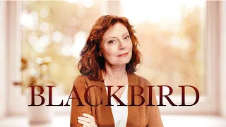 Blackbird Official Trailer (HD)