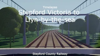 (Stepford County Railway) Stepford Victoria to Llyn-by-the-sea timelapse