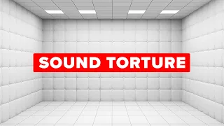 Sound and Silence Torture - Worst Punishments in the History of Mankind