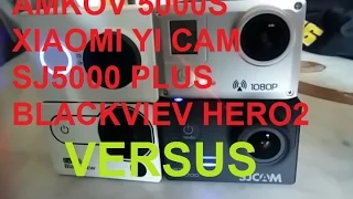 Amkov5000S VS Xiaomi YI VS Blackview Hero2 VS SJ5000+