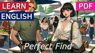 Perfect Find | Learn English Conversation | Learn English with Story