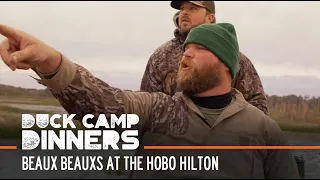 Beaux Beauxs at the Hobo Hilton | S1E05 | Duck Camp Dinners