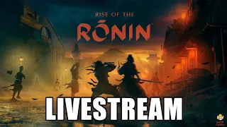 🔴Live - Rise of the Ronin - Giving It Another Chance