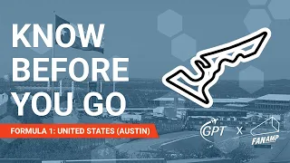 Know Before You Go - Formula 1: United States GP (Austin)