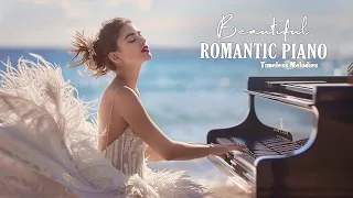 LOVE SONGS IN  PIANO - Greatest Beautiful Piano Love Songs Ever - Classical Music For Relaxation