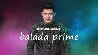 Cristiano Araújo - Balada Prime (Áudio Oficial) [MÚSICA INÉDITA 2023]