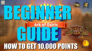 Ark of Osiris and How to get 10,000 points for maximum rewards - [Beginner Guide] - Rise of Kingdoms