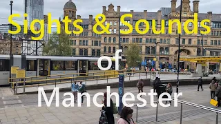 Sights and Sounds of Manchester