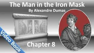 Chapter 08 - The Man in the Iron Mask by Alexandre Dumas - The General of the Order