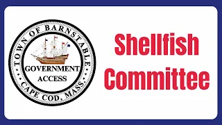 Shellfish Committee 05-08-2024