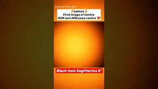 first ever image Sagittarius A* Blackhole at centre of our Milkyway galaxy | EHT  announcement 2022