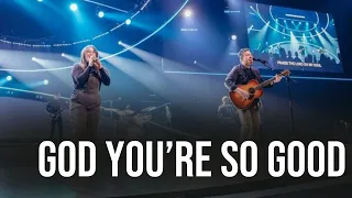 GOD YOU'RE SO GOOD | Preston Trail Worship