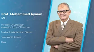 Aortic Stenosis - Prof. Mohammed Ayman