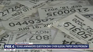 Texas lawmakers question DMV over illegal paper tags problem