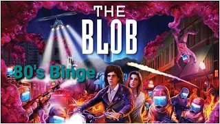 The Blob (1988) - 80's Binge